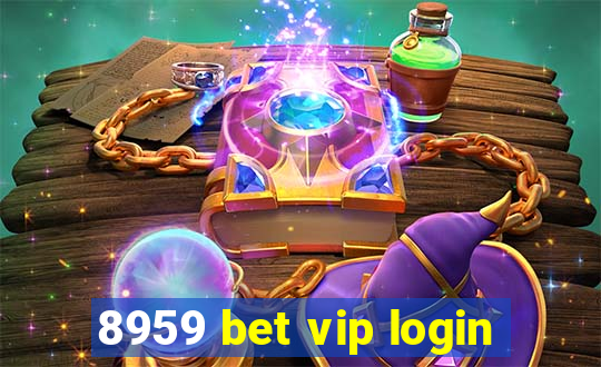 8959 bet vip login